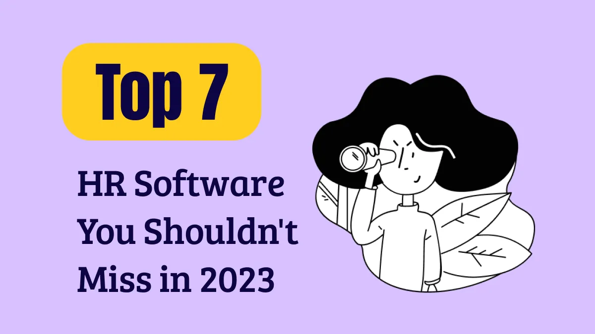 Top 7 HR Software You Shouldn't Miss in 2023