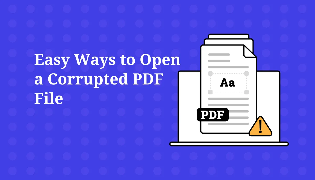 Easy Ways to Open a Corrupted PDF File