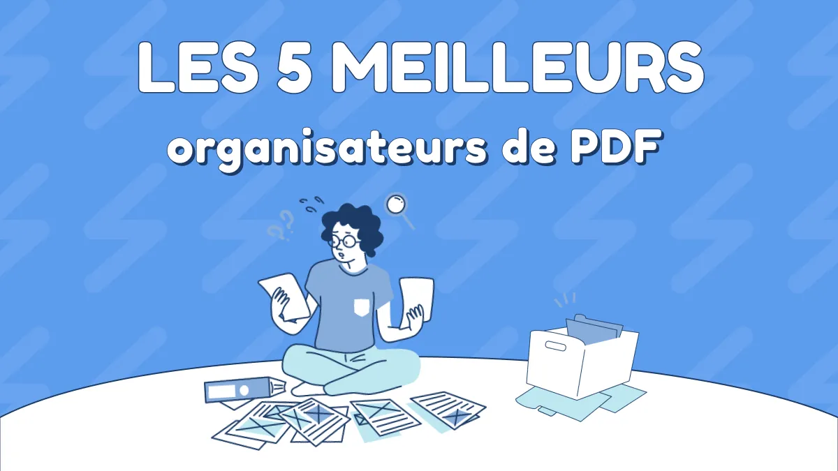 Les 5 meilleurs outils d'organisation de PDF en 2024