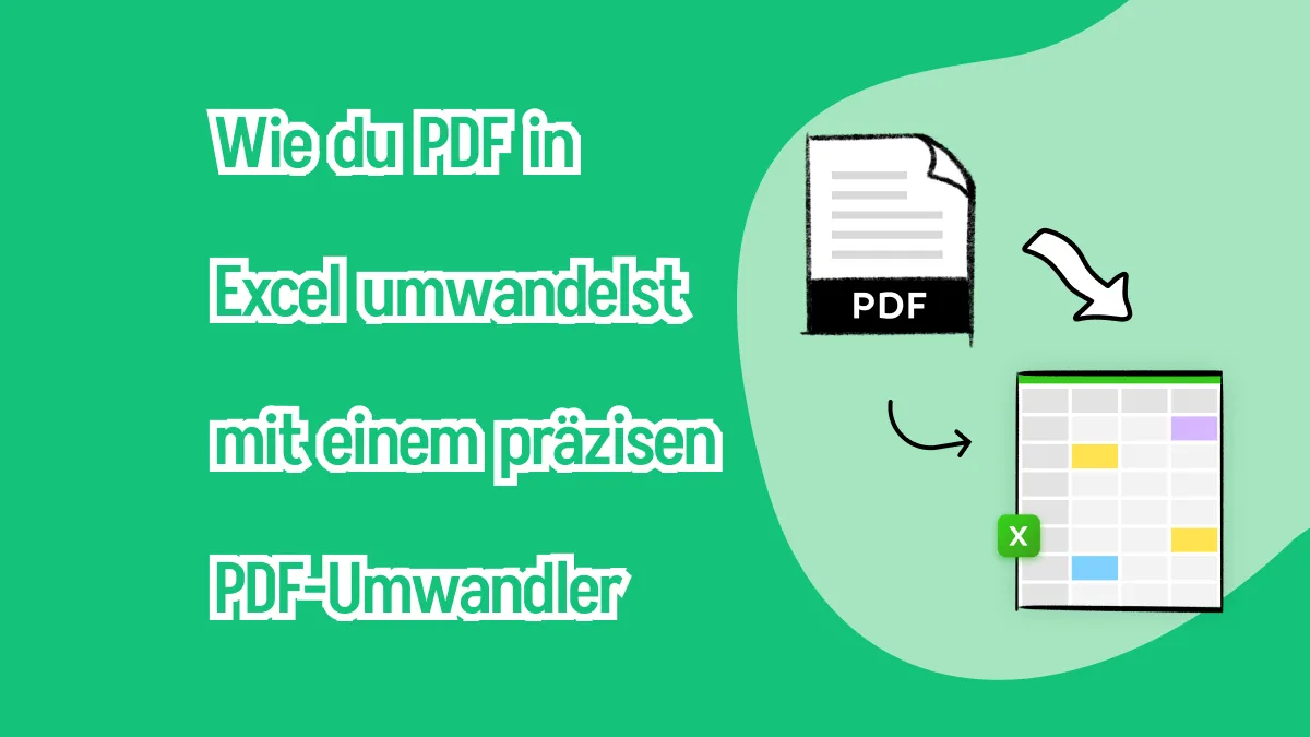 Wie du PDF in Excel umwandelst mit einem präzisen PDF-Umwandler