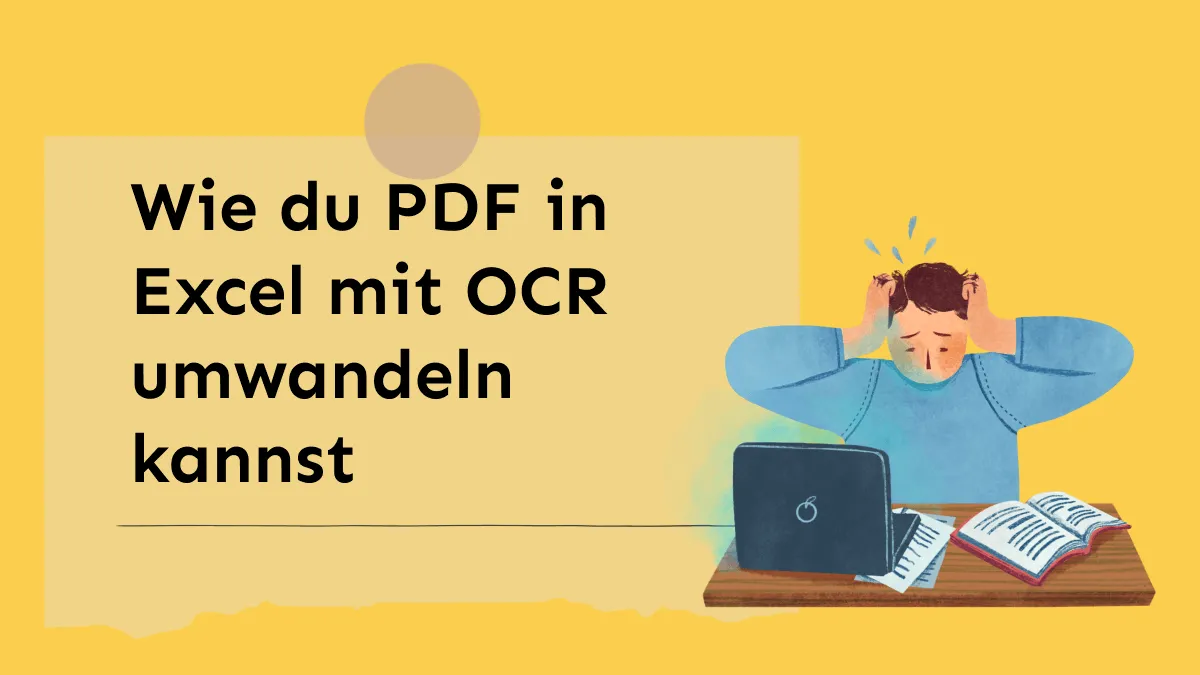 Wie du PDF in Excel mit OCR umwandeln kannst