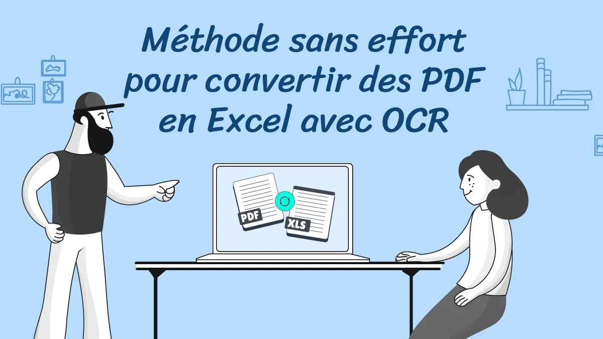 Méthode sans effort pour convertir des PDF en Excel avec OCR