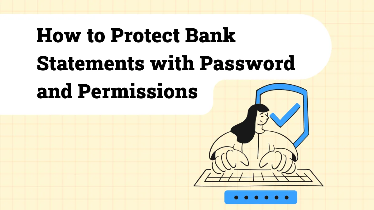 Best Way to Protect Bank Statements with Passwords and Permissions