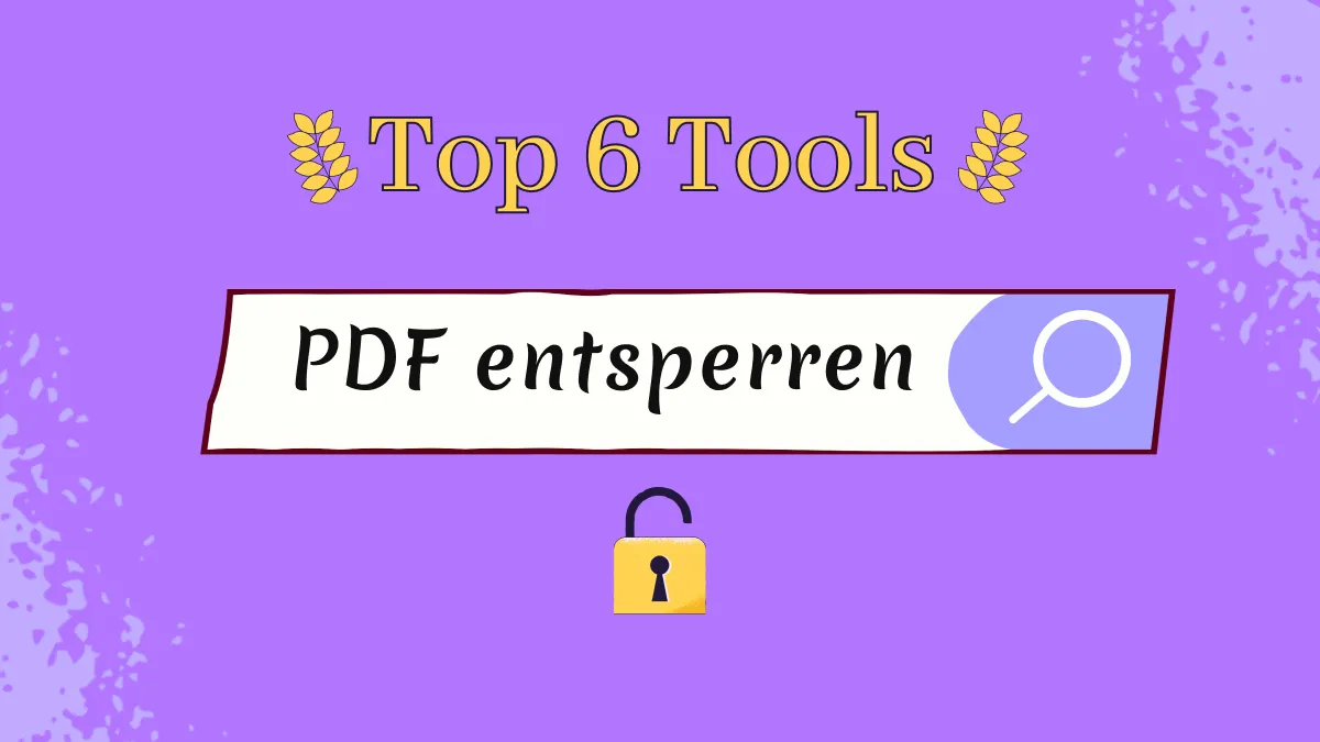 Wie Sie eine PDF Datei richtig entsperren?