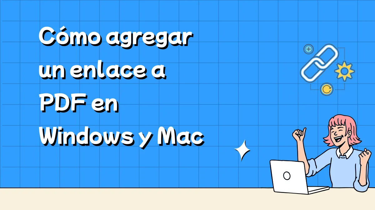 Cómo agregar un enlace a PDF en Windows y Mac