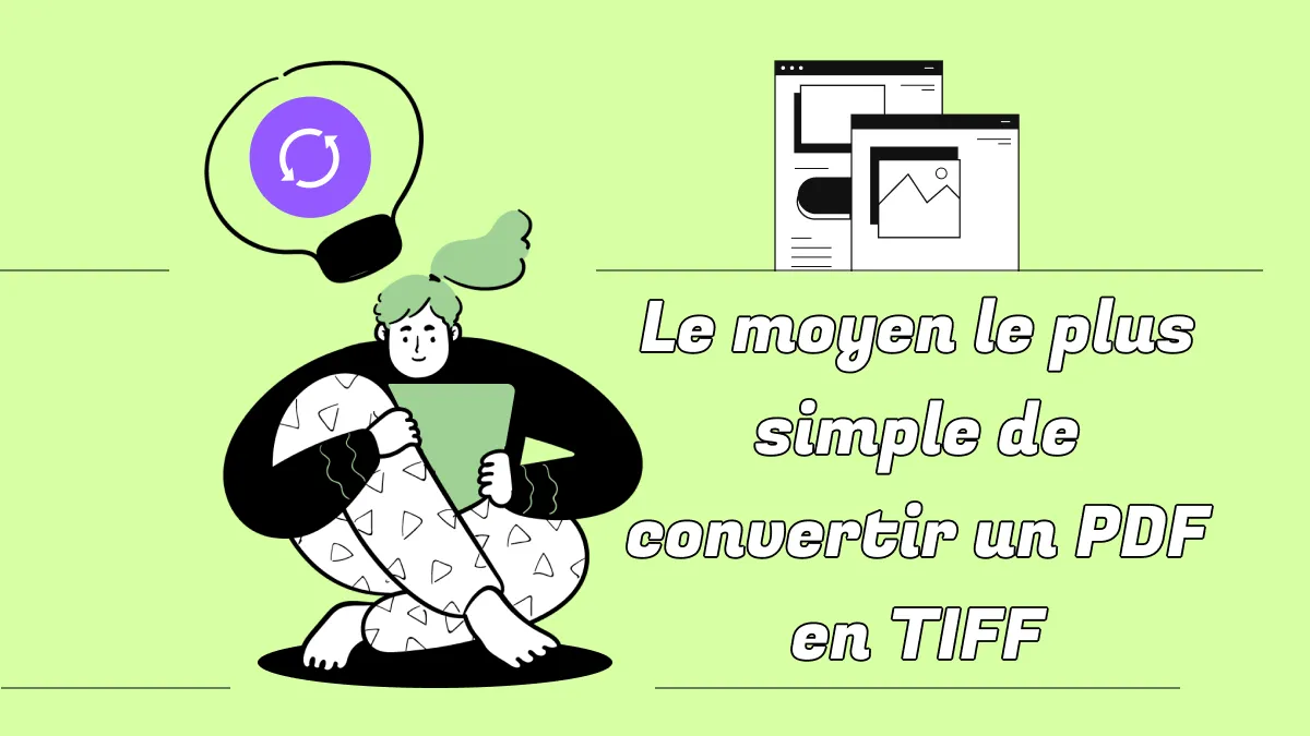 Convertir un PDF en TIFF : le moyen le plus simple