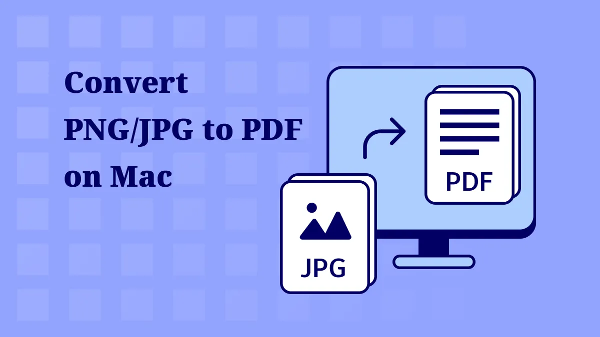 Complete Guide on How to Convert JPG to PDF on Mac (macOS Sonoma Supported)