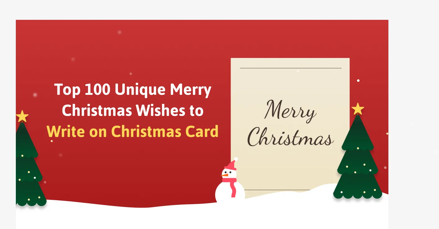 100 Unique Merry Christmas Wishes to Write on Christmas Cards for Your Loved Ones
