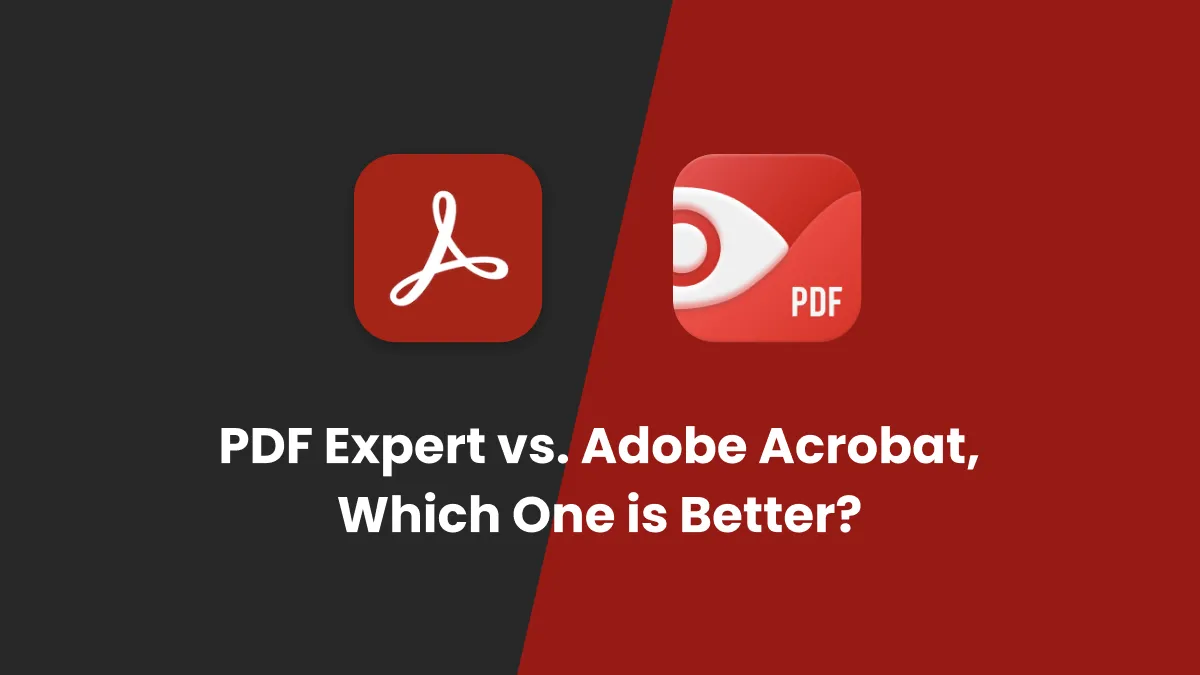 PDF Expert vs. Adobe Acrobat: Choose the Right One for You