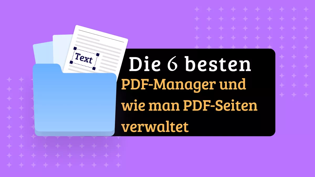 Die 6 besten und effizienten PDF Manager-Tools