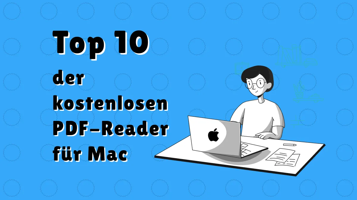 Die ultimative Sammlung der 10 besten kostenlosen PDF-Reader für Mac