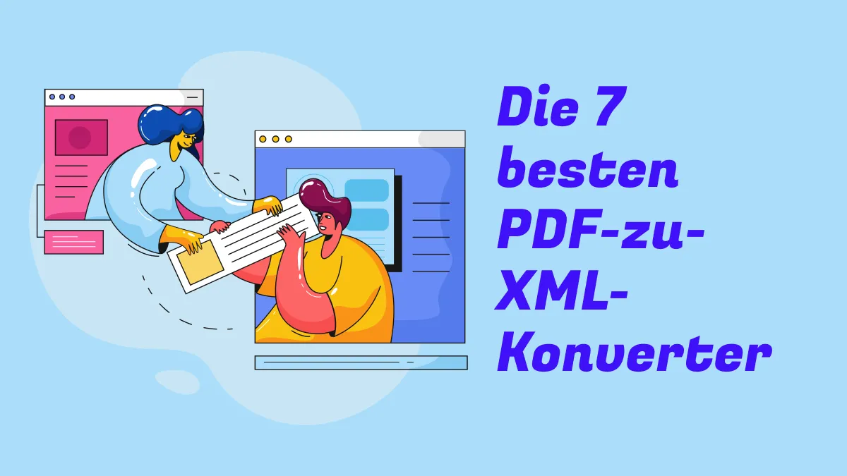 Die 7 besten PDF-zu-XML-Konverter im Jahr 2022
