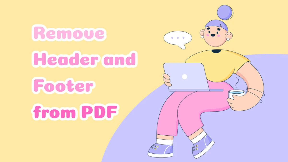 How to Remove Header and Footer from PDF (2 Easy Ways)