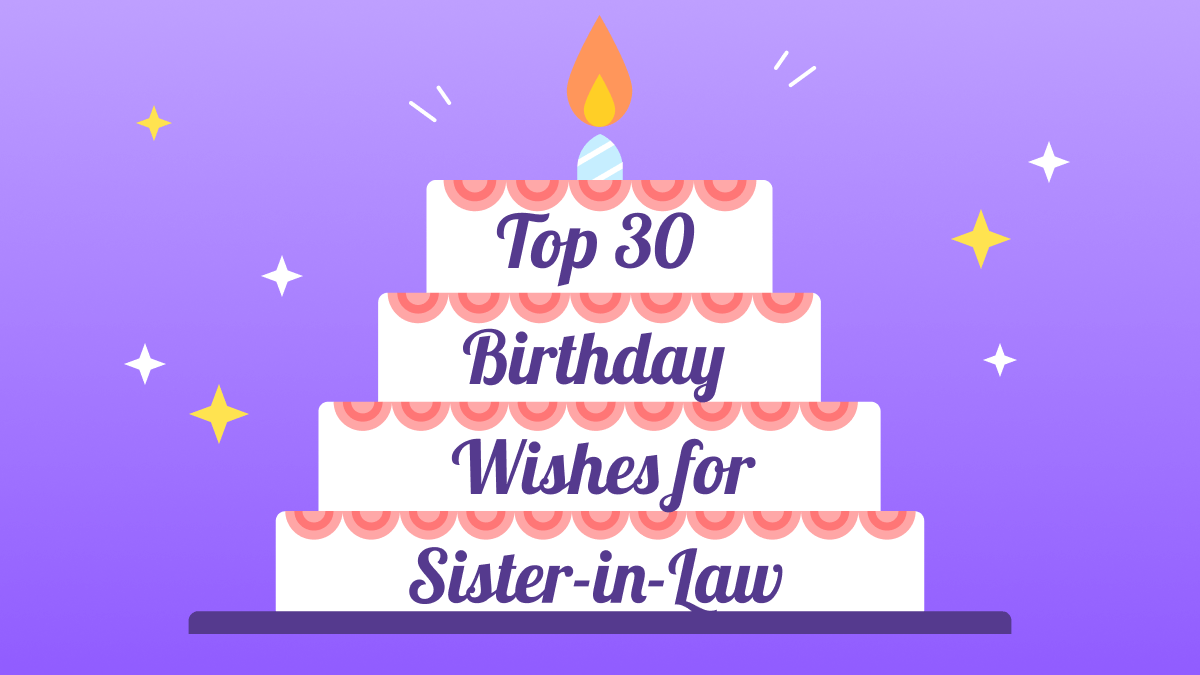 The Best 30 Birthday Quotes for Sister-in-Law 2023