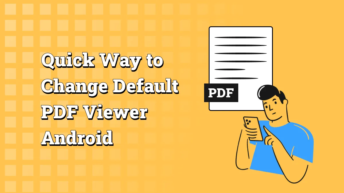 Quick Way to Change Default PDF Viewer Android