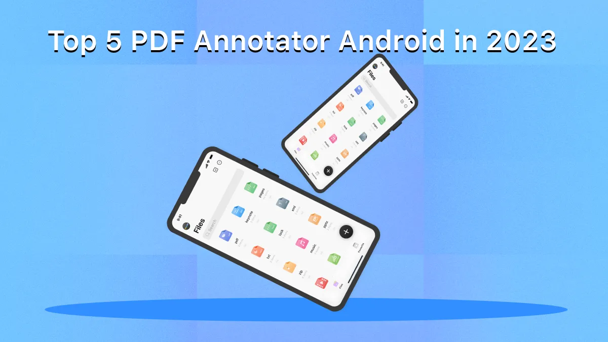 Top 5 PDF Annotation Apps for Android That You Should Try Out