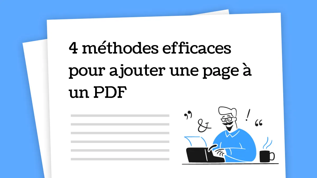 4 méthodes pour ajouter une page à un PDF en quelques secondes