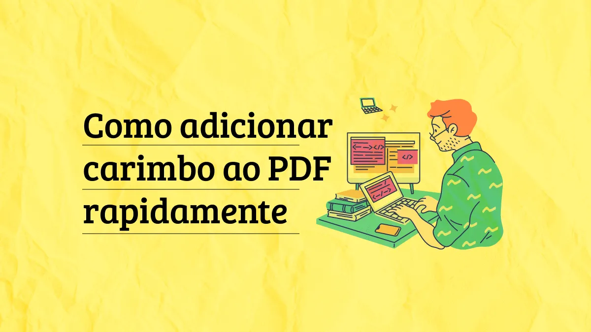 Como Colocar Carimbo em PDF: A Melhor Ferramenta