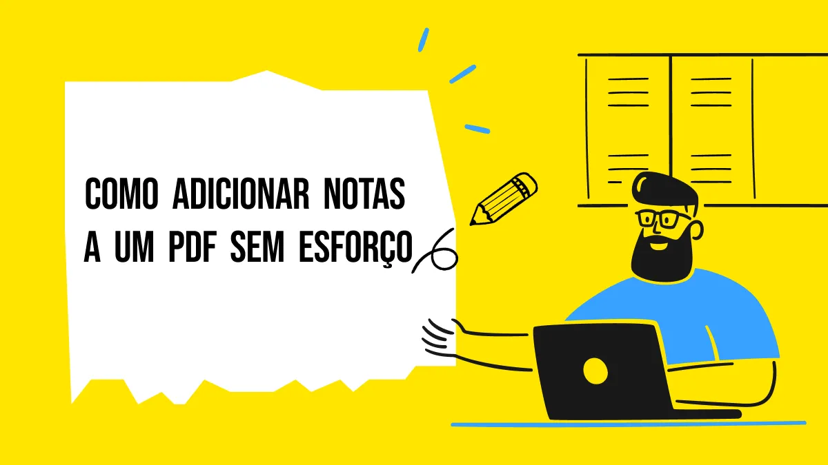 Como Adicionar Anotações no PDF? Um Guia Fácil