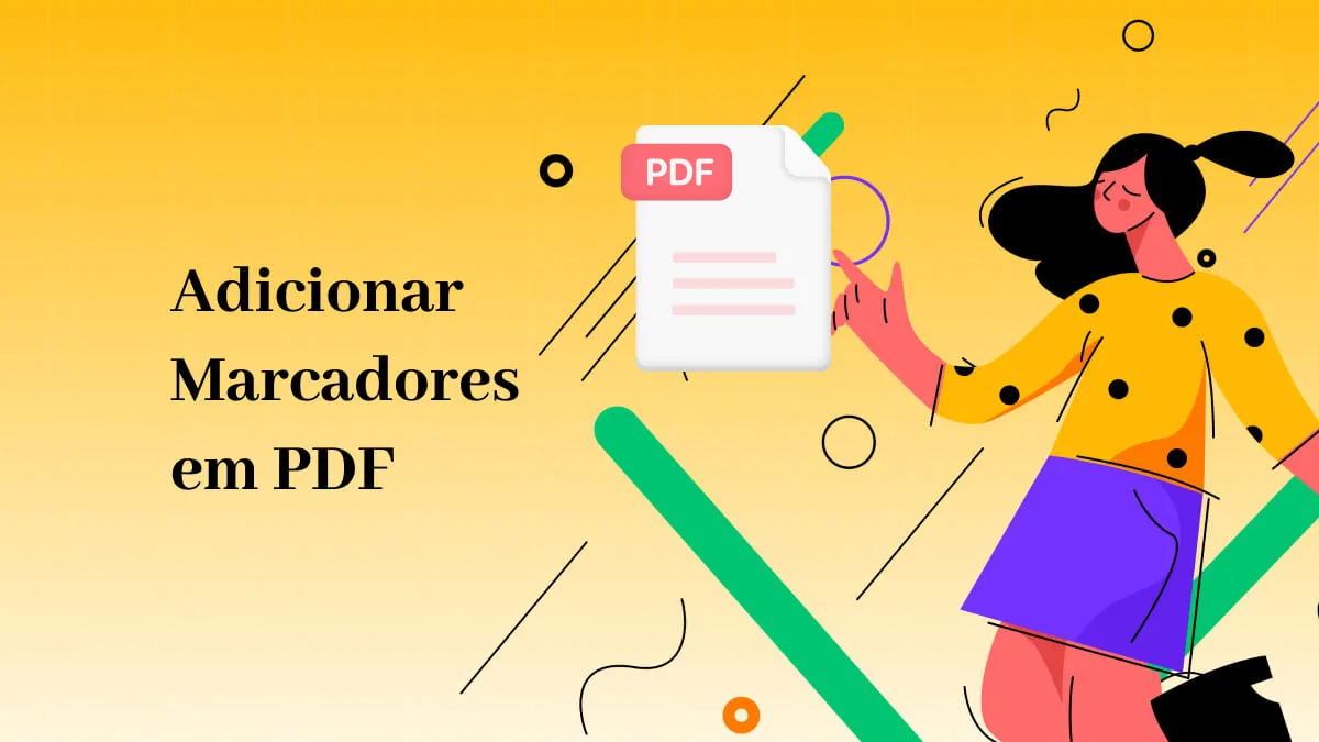 Adicionar Marcadores em PDF: 2 Métodos Rápidos para Melhorar a Leitura