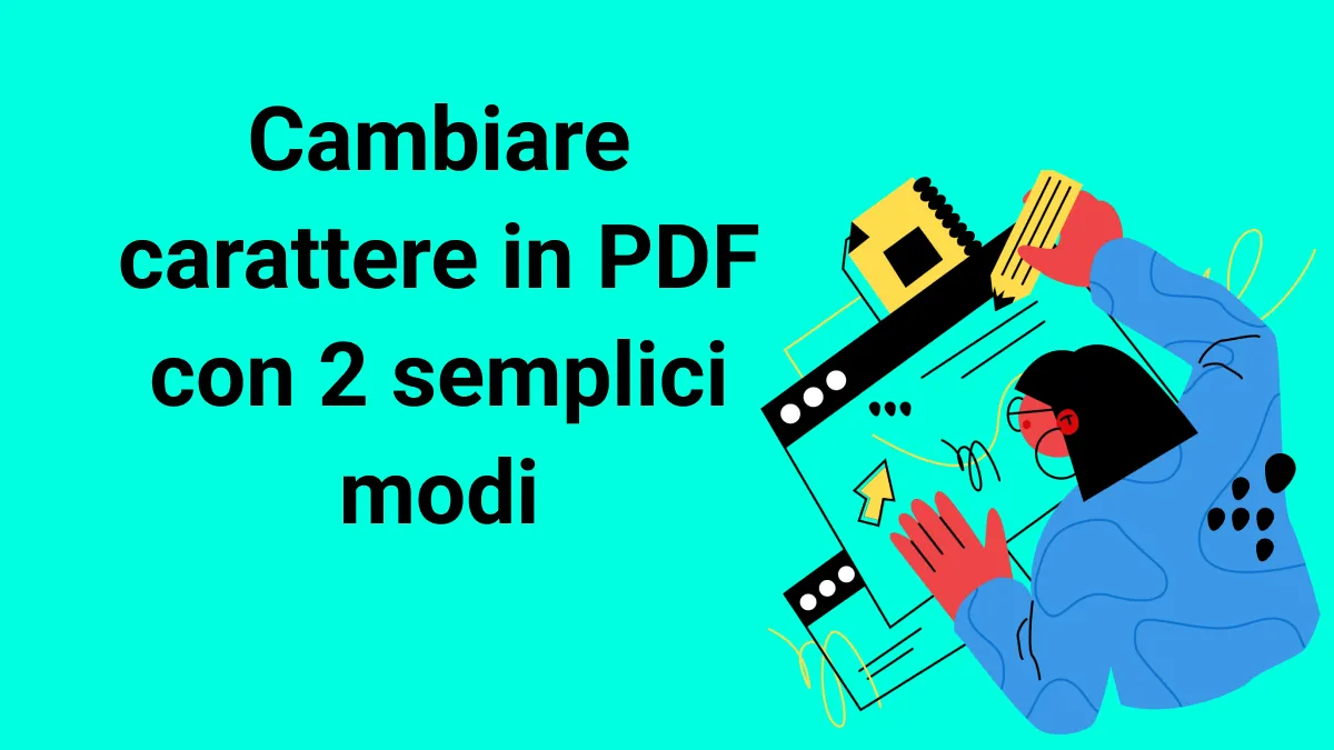 Come cambiare carattere in PDF con 2 modi