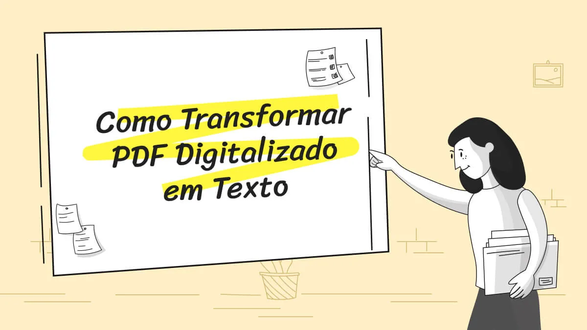 Transformar PDF Digitalizado em Texto ― Seu Guia Passo a Passo