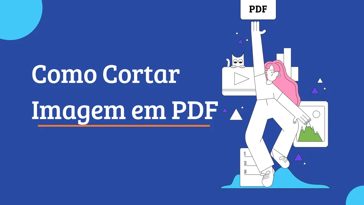 Como Cortar Imagem em PDF: 3 Maneiras Fáceis Que Precisa Conhecer