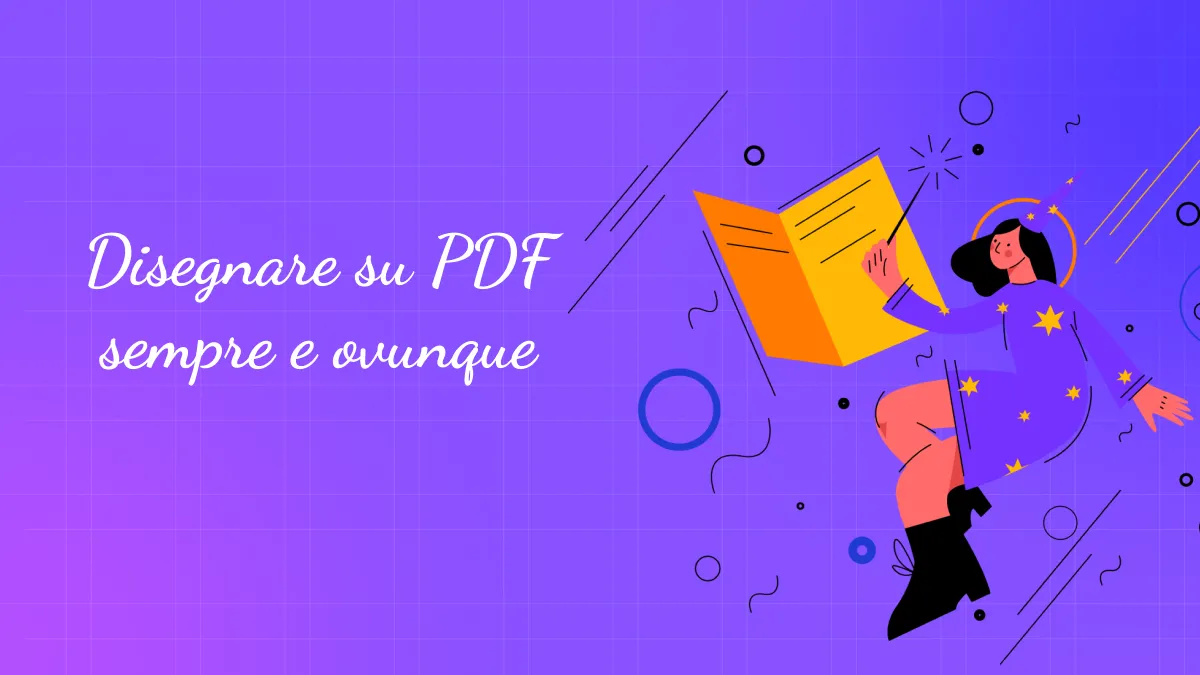 Disegnare su PDF sempre e ovunque