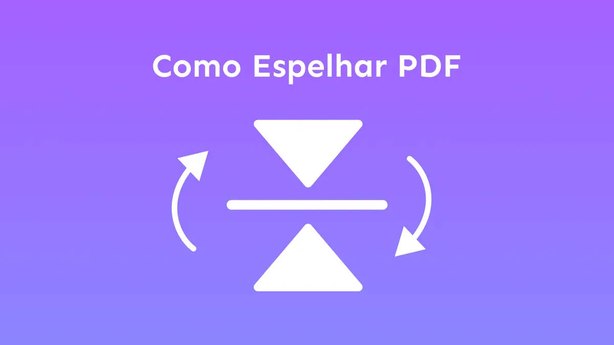 Como Espelhar PDF em 3 Maneiras Flexíveis e Rápidos