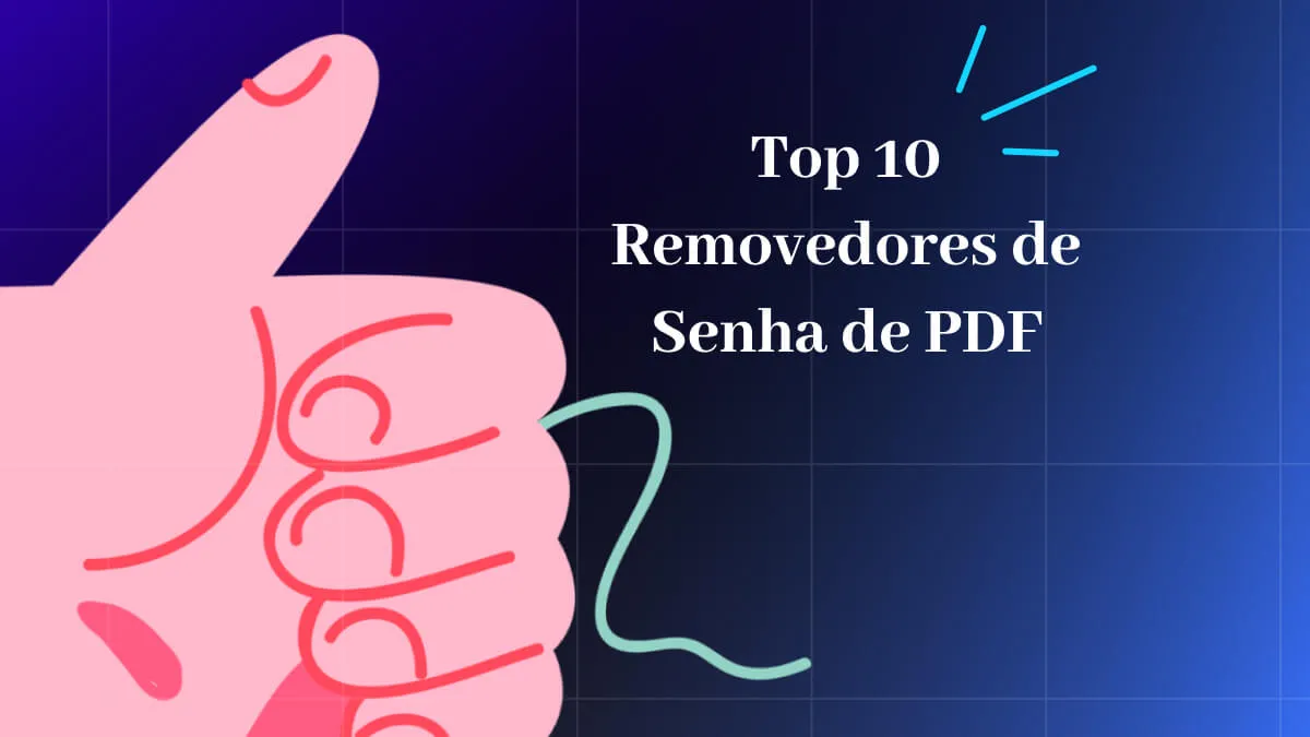Top 10 Removedores de Senha de PDF em 2024