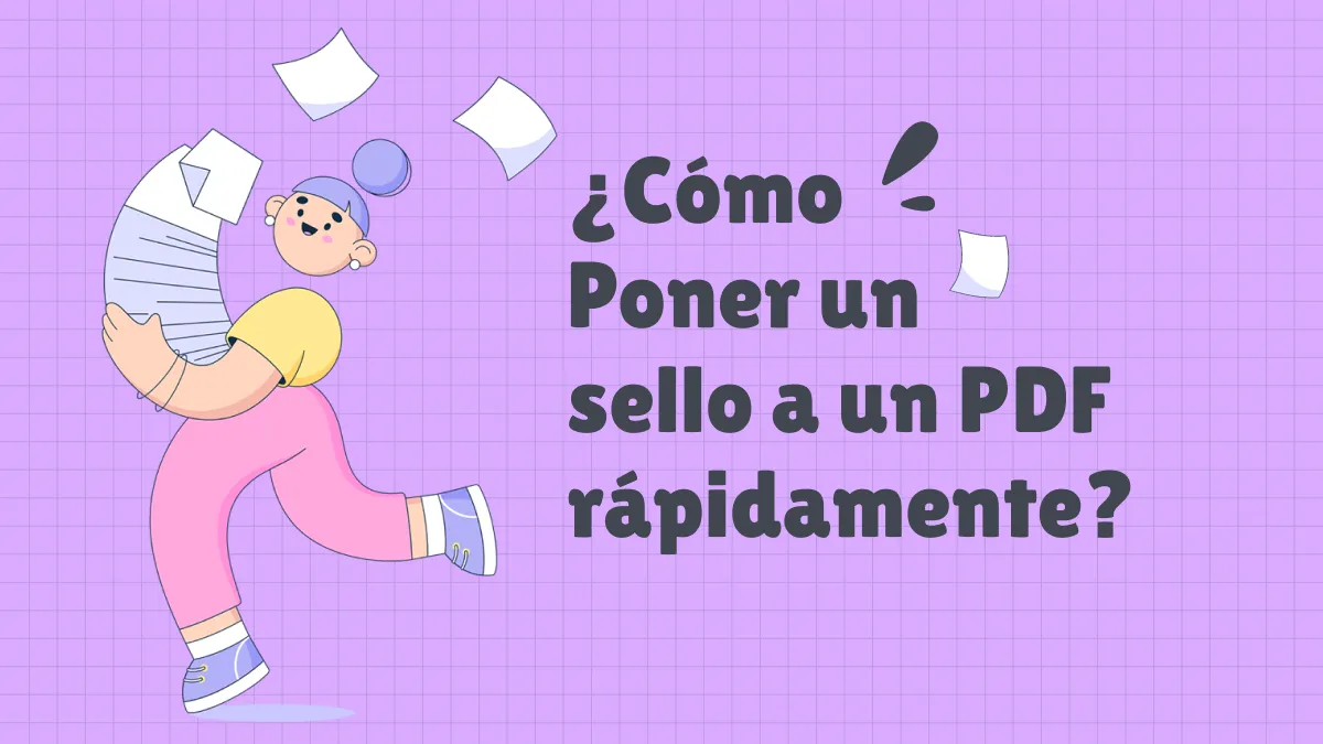 ¿Cómo Poner un sello a un PDF rápidamente?