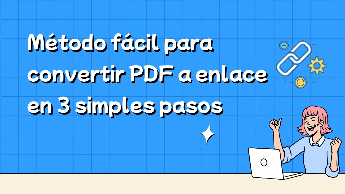 Método fácil para convertir PDF a enlace en 3 simples pasos