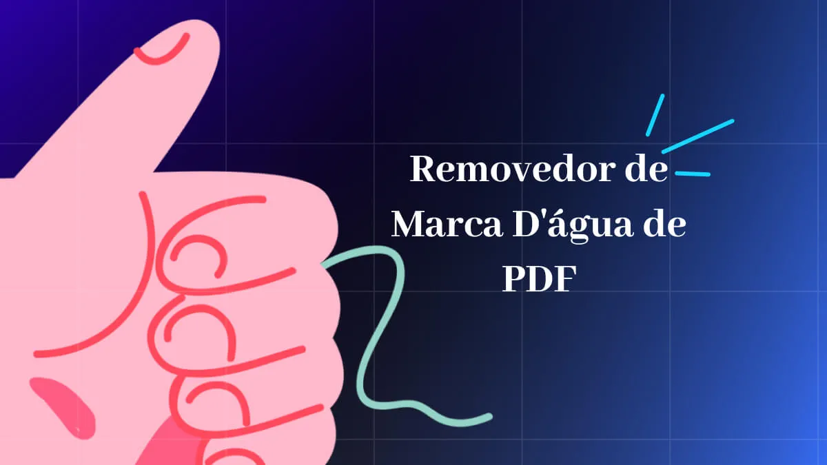 Removedor de Marca D'água de PDF (6 Soluções Online e Offline)