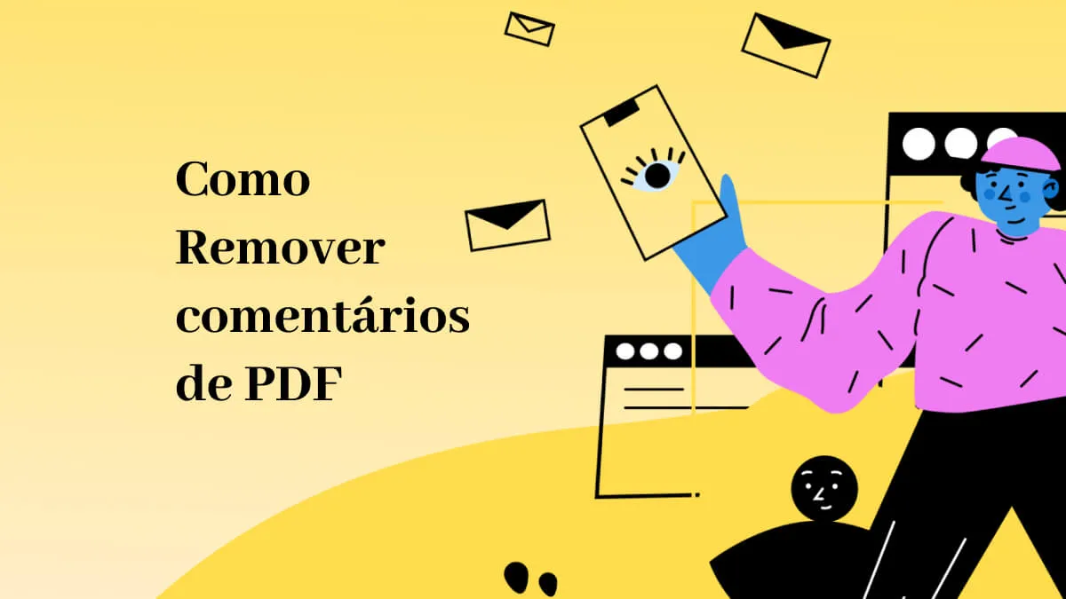 Como Remover comentários de PDF Sem Dificuldade: 2 Métodos Fáceis