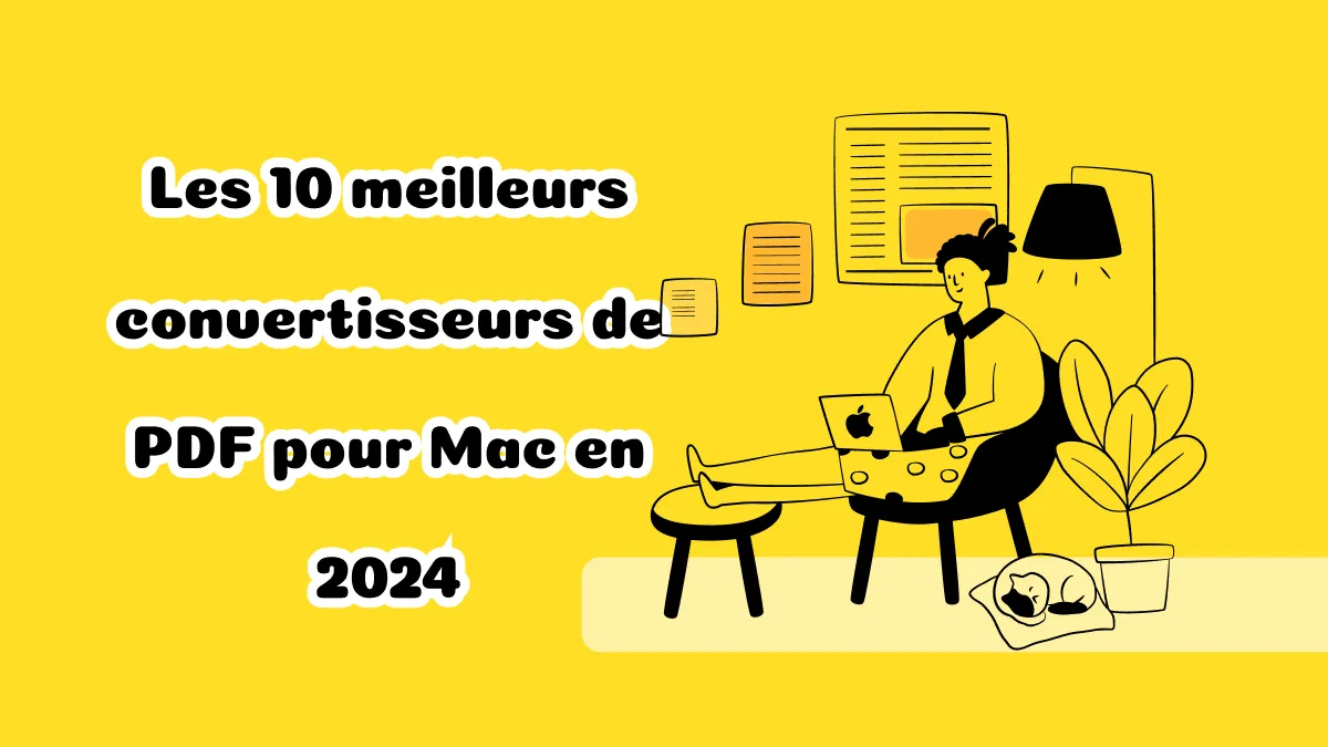 Les 10 meilleurs convertisseurs de PDF pour Mac en 2024