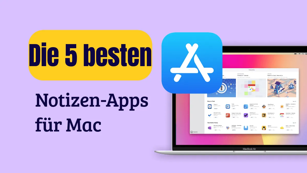 Notizen-Apps für Mac: Die 5 besten Apps für mehr Produktivität