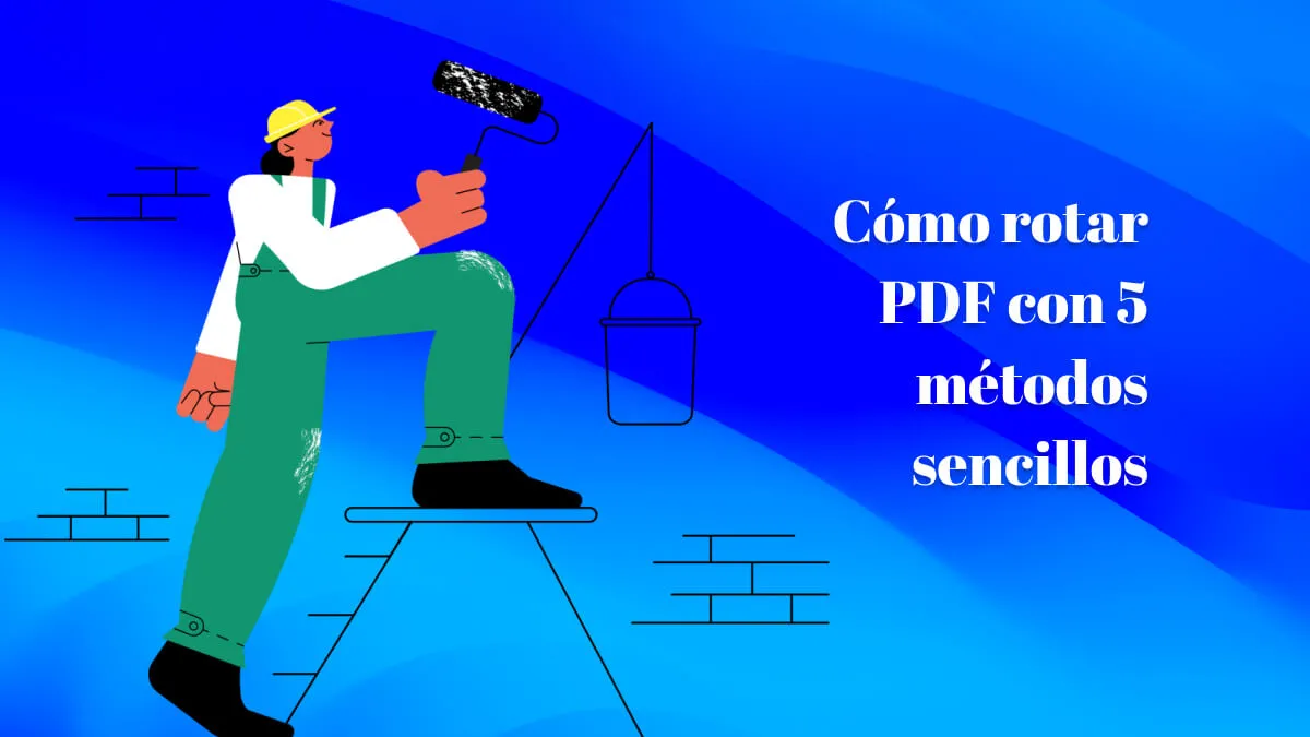 Cómo rotar PDF con 5 métodos sencillos