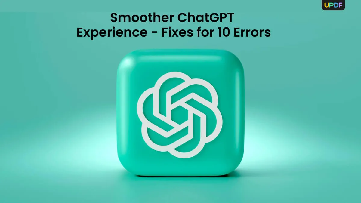 Smoother ChatGPT Experience - Fixes for 10 Errors