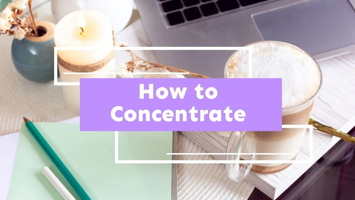 how to concentrate