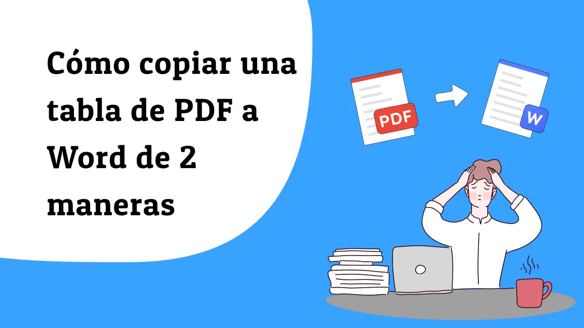 Cómo copiar una tabla de PDF a Word de 2 maneras