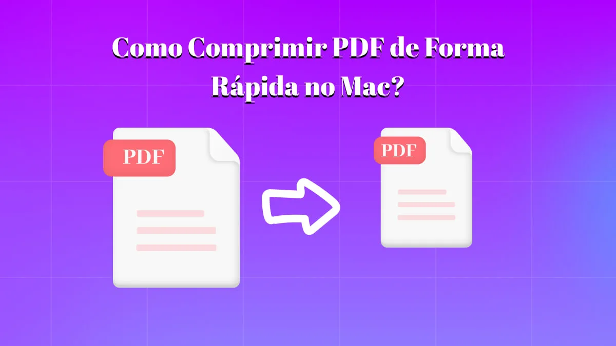 Como Comprimir PDF de Forma Rápida no Mac?