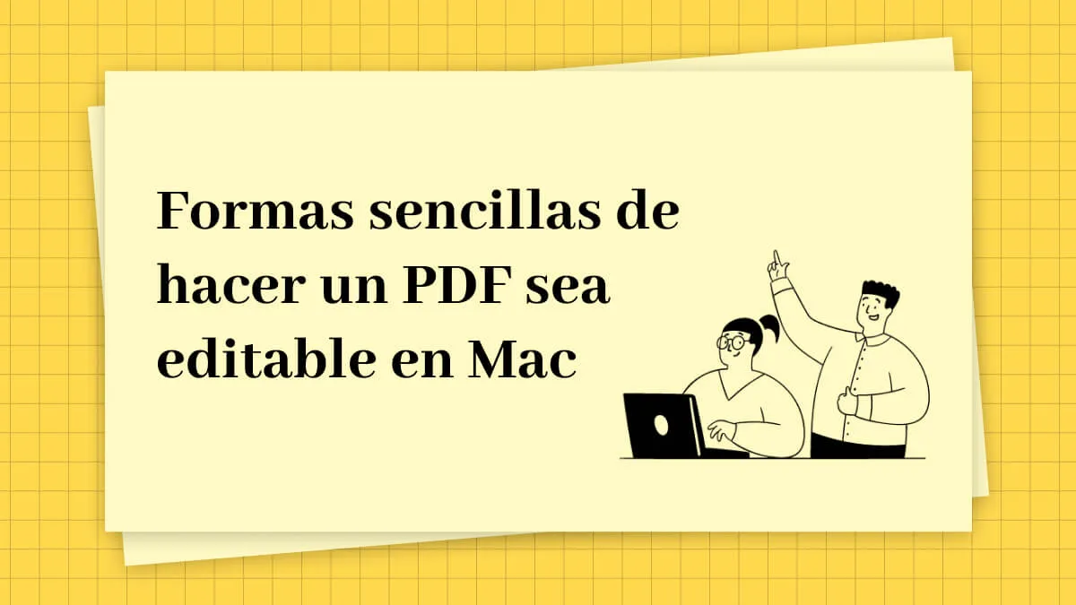 Formas sencillas de hacer un PDF sea editable en Mac