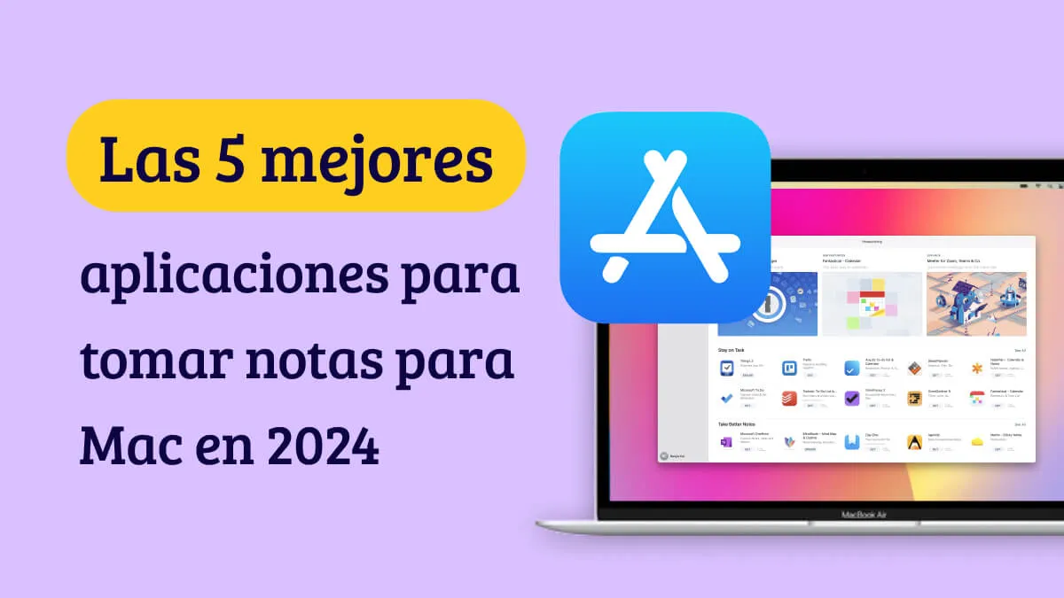 Las 5 Mejores aplicaciones para tomar notas para Mac en 2024