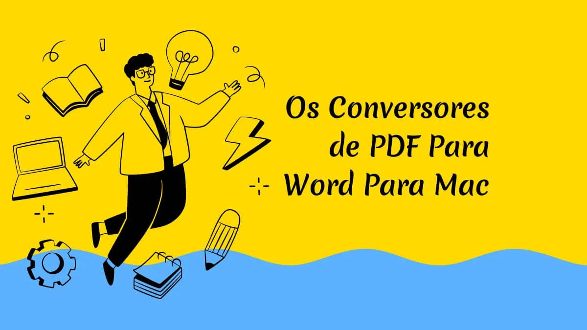 Top 10 Conversores de PDF Para Word Para Mac em 2024