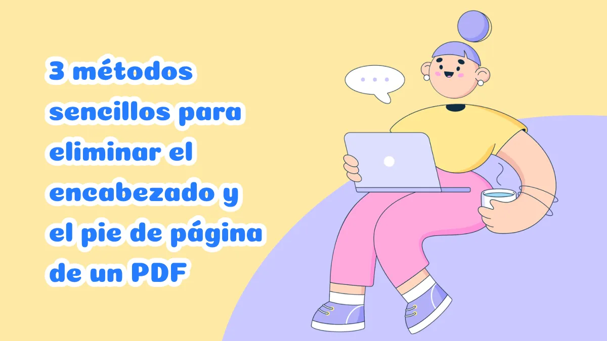 3 métodos sencillos para Quitar el encabezado y el pie de página de un PDF