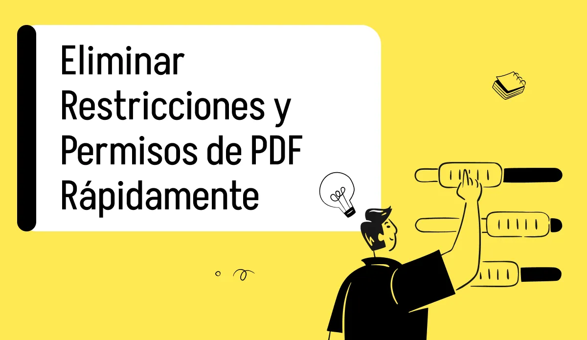 Eliminar Restricciones y Permisos de PDF Rápidamente