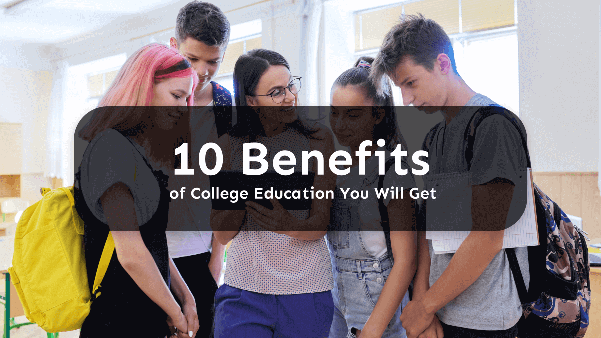 10 Benefits of College Education You Will Get UPDF