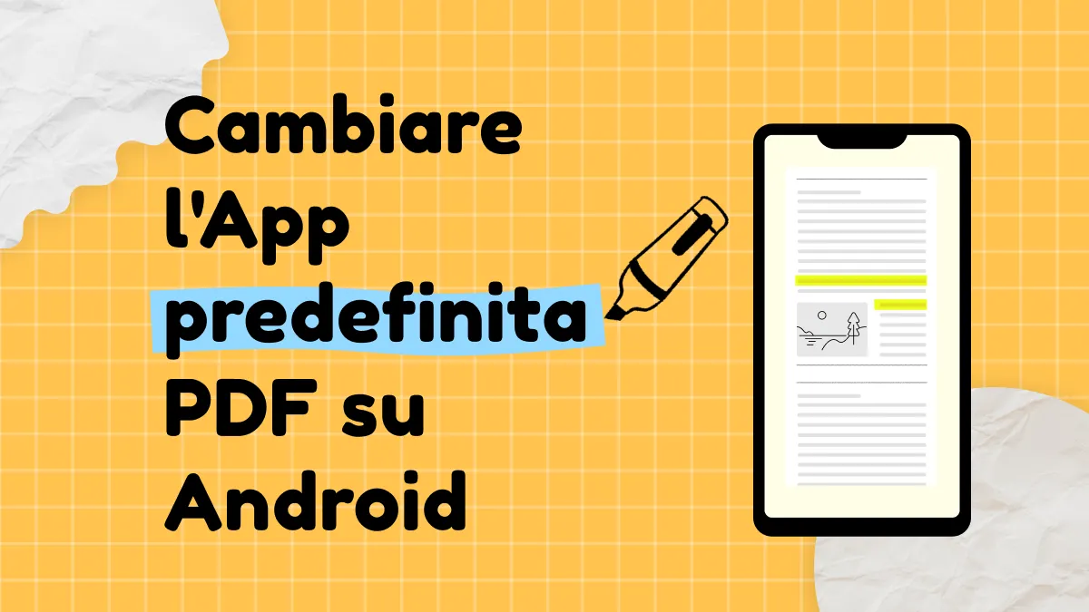 Modo rapido per cambiare l'App predefinita PDF su Android