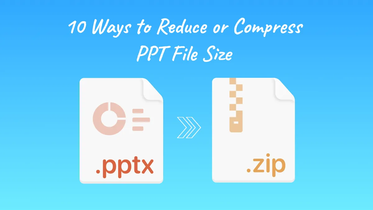 10 Ways to Reduce or Compress PPT File Size