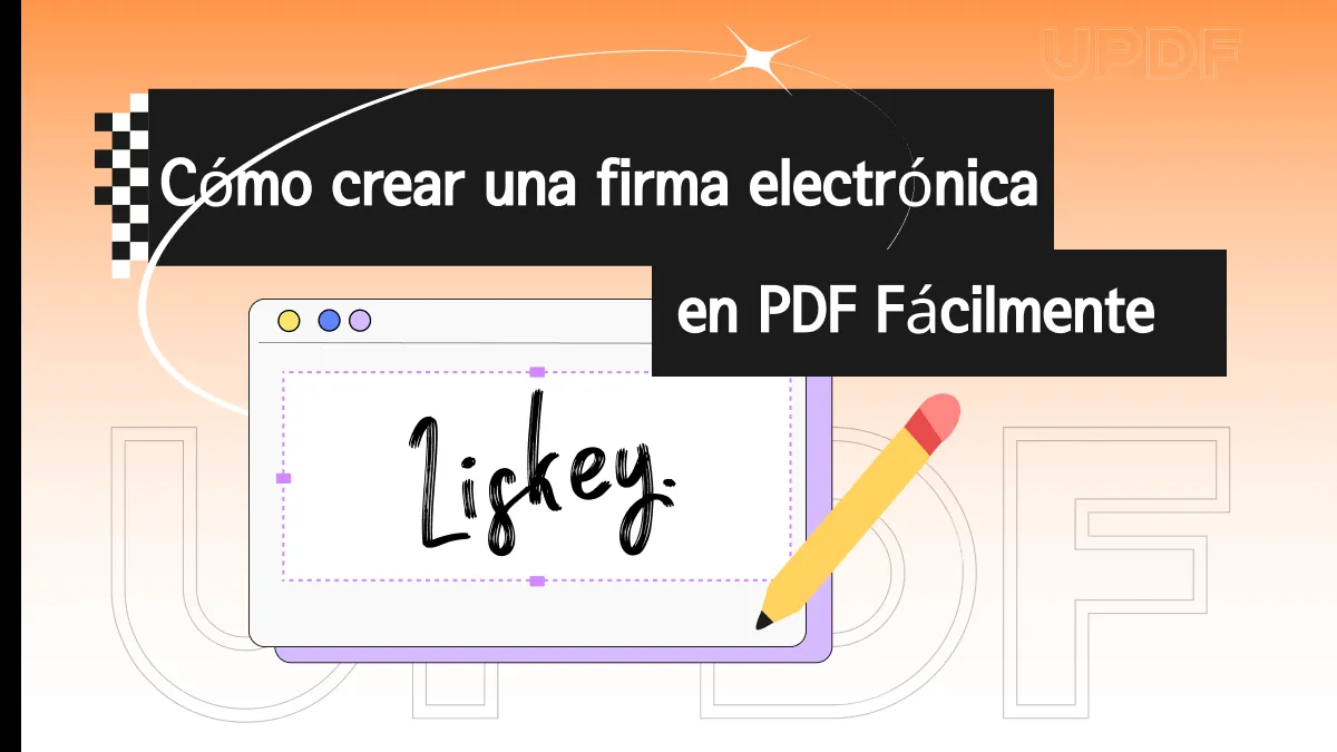 Cómo crear una firma electrónica en PDF Fácilmente